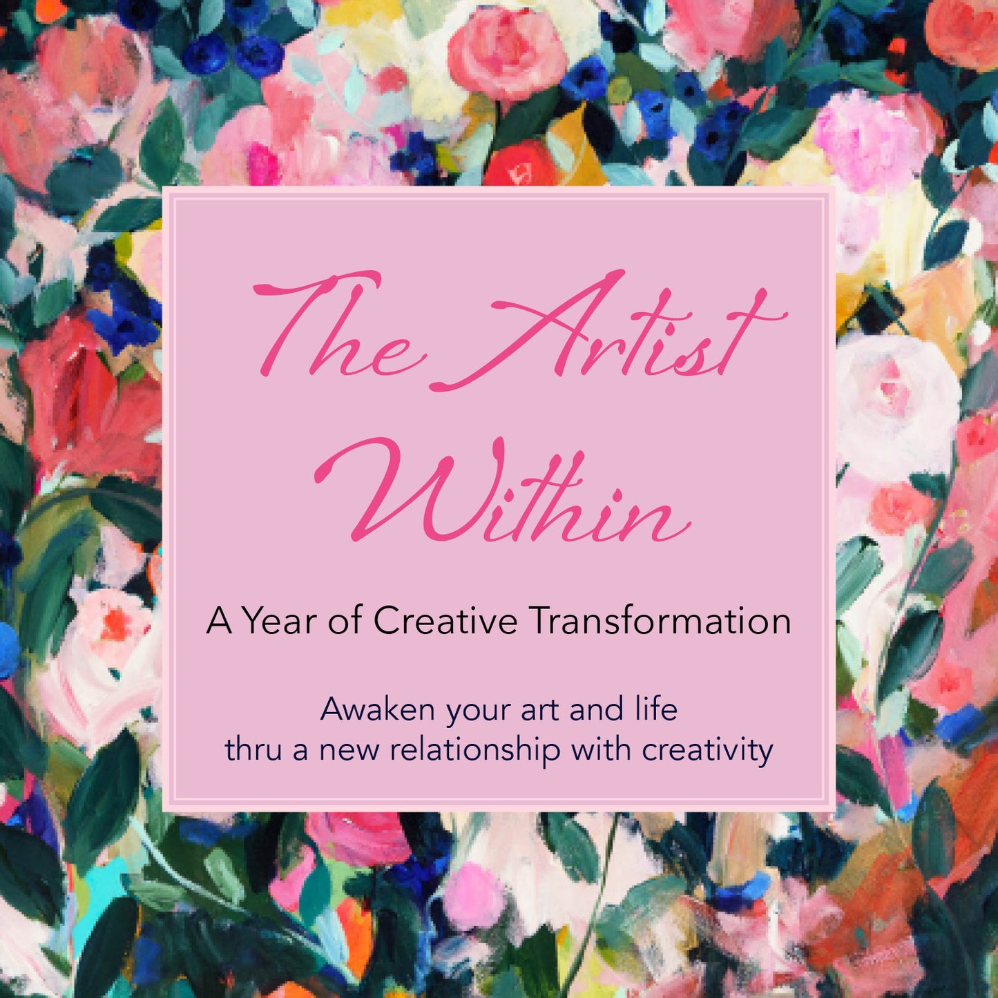 The Artist Within: A Year of Creative Transformation