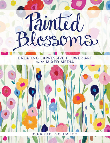 Painted Blossoms: A Signed Copy of My Art Book